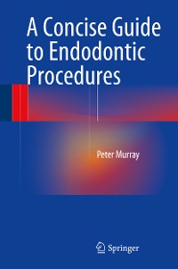 Cover A Concise Guide to Endodontic Procedures