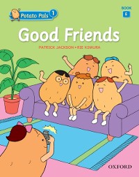 Cover Good Friends (Potato Pals 1 Book E)