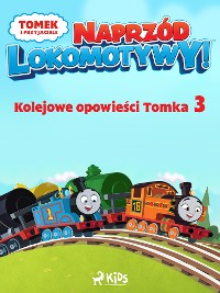 Cover Tomek i przyjaciele - Naprzód lokomotywy - Kolejowe opowieści Tomka 3