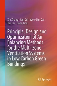 Cover Principle, Design and Optimization of Air Balancing Methods for the Multi-zone Ventilation Systems in Low Carbon Green Buildings