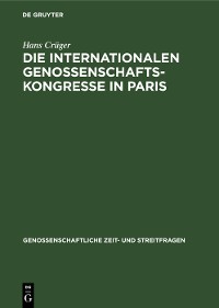 Cover Die internationalen Genossenschafts-Kongresse in Paris