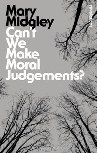 Cover Can''t We Make Moral Judgements?