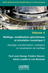 Cover Maillage, modelisation geometrique et simulation numerique 3