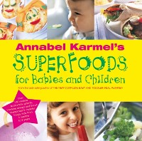 Cover Annabel Karmel's Superfoods for Babies and Children
