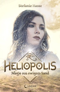 Cover Heliopolis (Band 1) - Magie aus ewigem Sand