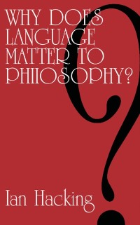 Cover Why Does Language Matter to Philosophy?