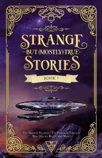 Cover Strange But (Mostly) True, Book 1