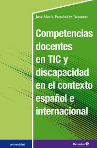 Cover Competencias docentes en TIC y discapacidad en el contexto español e internacional