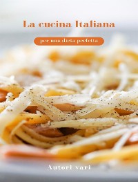 Cover La cucina Italiana per una dieta perfetta (tradotto)