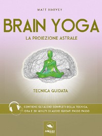Cover Brain Yoga. La proiezione astrale