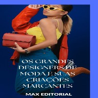 Cover Os Grandes Designers de Moda e Suas Criações Marcantes