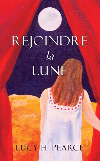Cover Rejoindre la Lune / Reaching for the Moon (French edition)