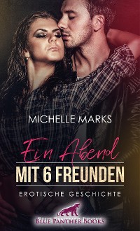 Cover Ein Abend mit 6 Freunden | Erotische Geschichte