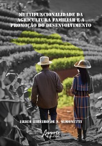 Cover A Multifuncionalidade da Agricultura Familiar e a Promoção do Desenvolvimento