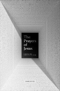 Cover The Prayers of Jesus