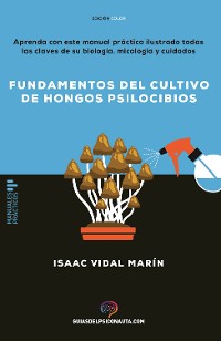 Cover Fundamentos del cultivo de hongos psilocibios