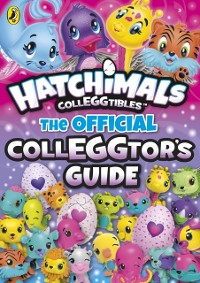 Cover Hatchimals: The Official Colleggtor's Guide