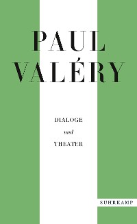 Cover Paul Valéry: Dialoge und Theater