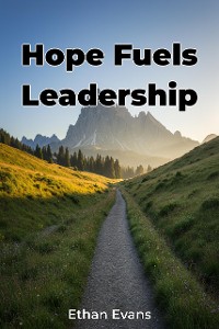 Cover Hope Fuels Leadership