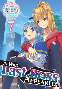 Cover A Wild Last Boss Appeared! Volume 7