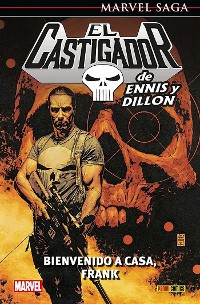 Cover Marvel Saga. El castigador de Ennis y Dillon 1. Bienvenido a casa, Frank