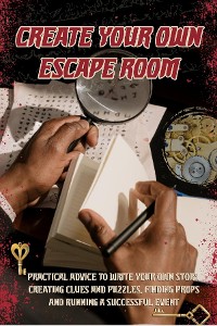 Cover Create Your Own Escape Room