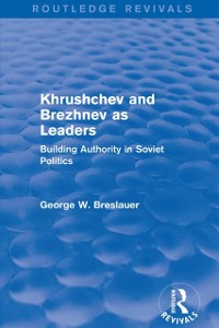 Cover Khrushchev and Brezhnev as Leaders (Routledge Revivals)