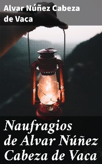 Cover Naufragios de Alvar Núñez Cabeza de Vaca