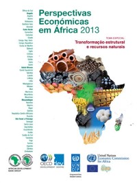 Cover Perspectivas Economicas em Africa 2013 (Versao Condensada) Transformacao Estrutural e Recursos Naturais