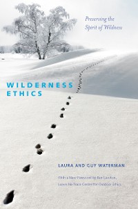 Cover Wilderness Ethics: Preserving the Spirit of Wildness