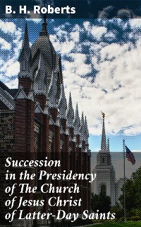 Cover Succession in the Presidency of The Church of Jesus Christ of Latter-Day Saints