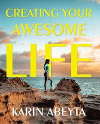 Cover Creating Your Awesome Life