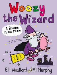 Cover Woozy the Wizard: A Broom to Go Zoom