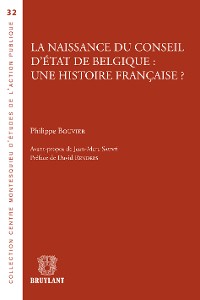 Cover La naissance du Conseil d'État de Belgique : une histoire française ?