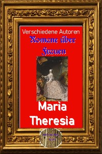 Cover Romane über Frauen, 34. Maria Theresia