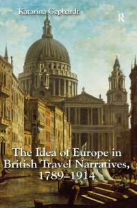 Cover Idea of Europe in British Travel Narratives, 1789-1914