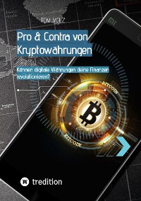 Cover Pro & Contra von Kryptowährungen. Können digitale Währungen deine Finanzen revolutionieren?