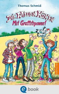 Cover Die Wilden Küken 11. Mit Graffitipower!