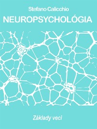 Cover NEUROPSYCHOLÓGIA: Základy veci