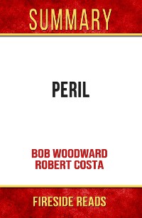 Cover Peril by Bob Woodward and Robert Costa: Summary by Fireside Reads
