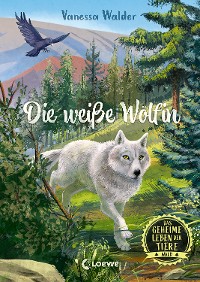 Cover Das geheime Leben der Tiere (Wald) - Die weiße Wölfin