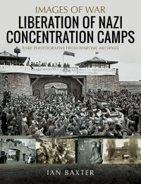 Cover Liberation of Nazi Concentration Camps