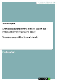 Cover Entwicklungszusammenarbeit unter der sozialanthropologischen Brille