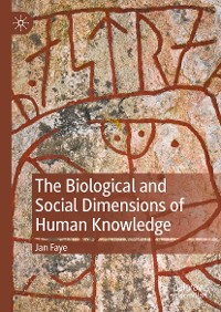 Cover The Biological and Social Dimensions of Human Knowledge