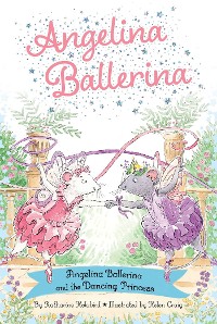 Cover Angelina Ballerina and the Dancing Princess