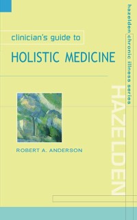 Cover Clinician's Guide to Holistic Medicine