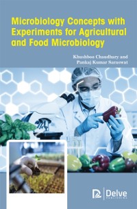 Cover Microbiology Concepts with Experiments for Agricultural and Food Microbiology