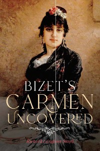 Cover Bizet's Carmen Uncovered
