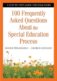 Cover 100 Frequently Asked Questions About the Special Education Process