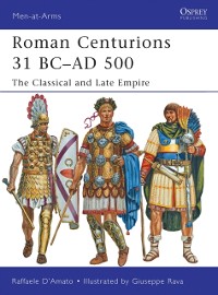 Cover Roman Centurions 31 BC–AD 500